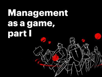 New article: Management as a Game. Part 1